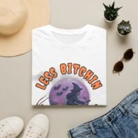 Less Bitchin More Witchin Shirt